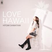 LOVE HAWAII