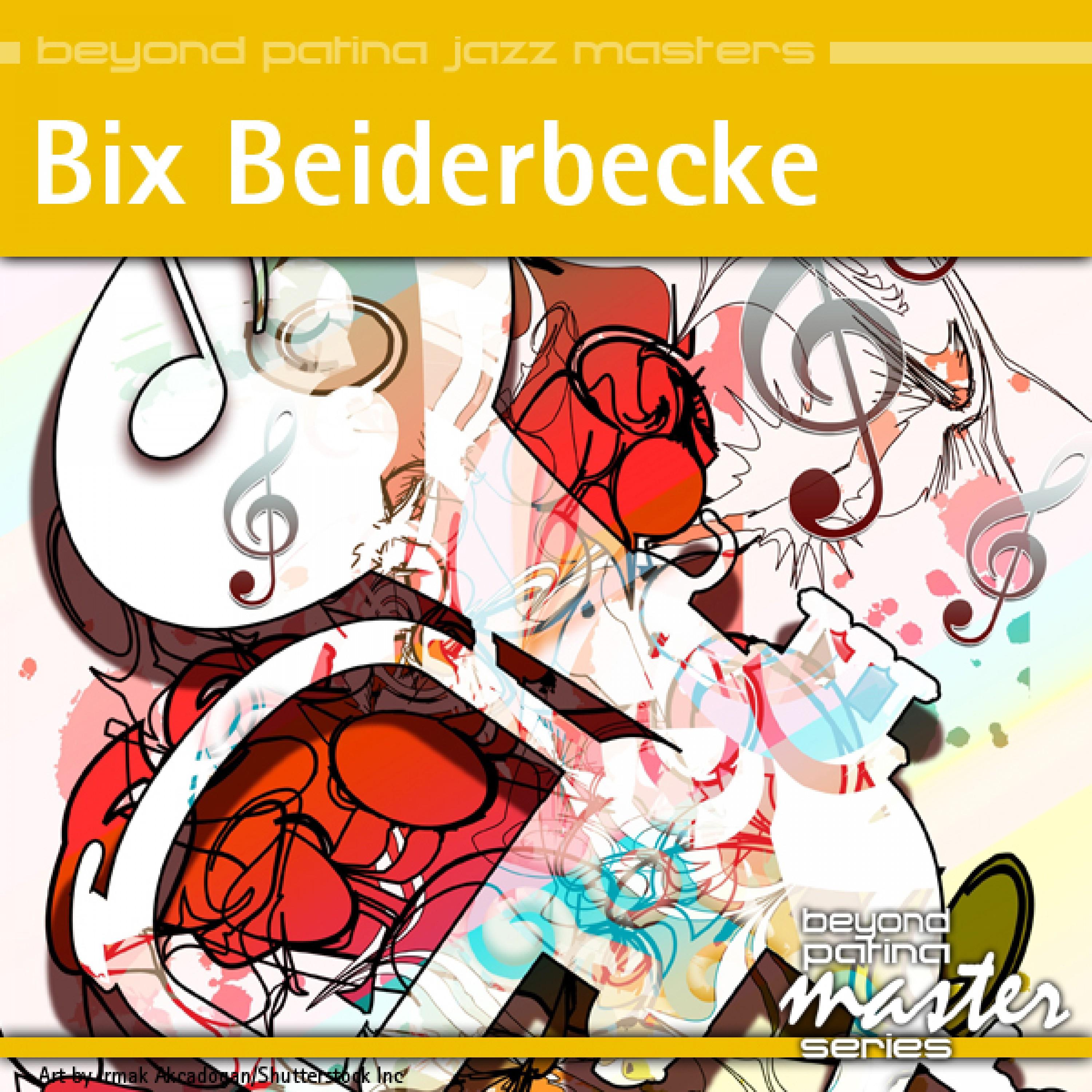 Beyond Patina Jazz Masters: Bix Beiderbecke