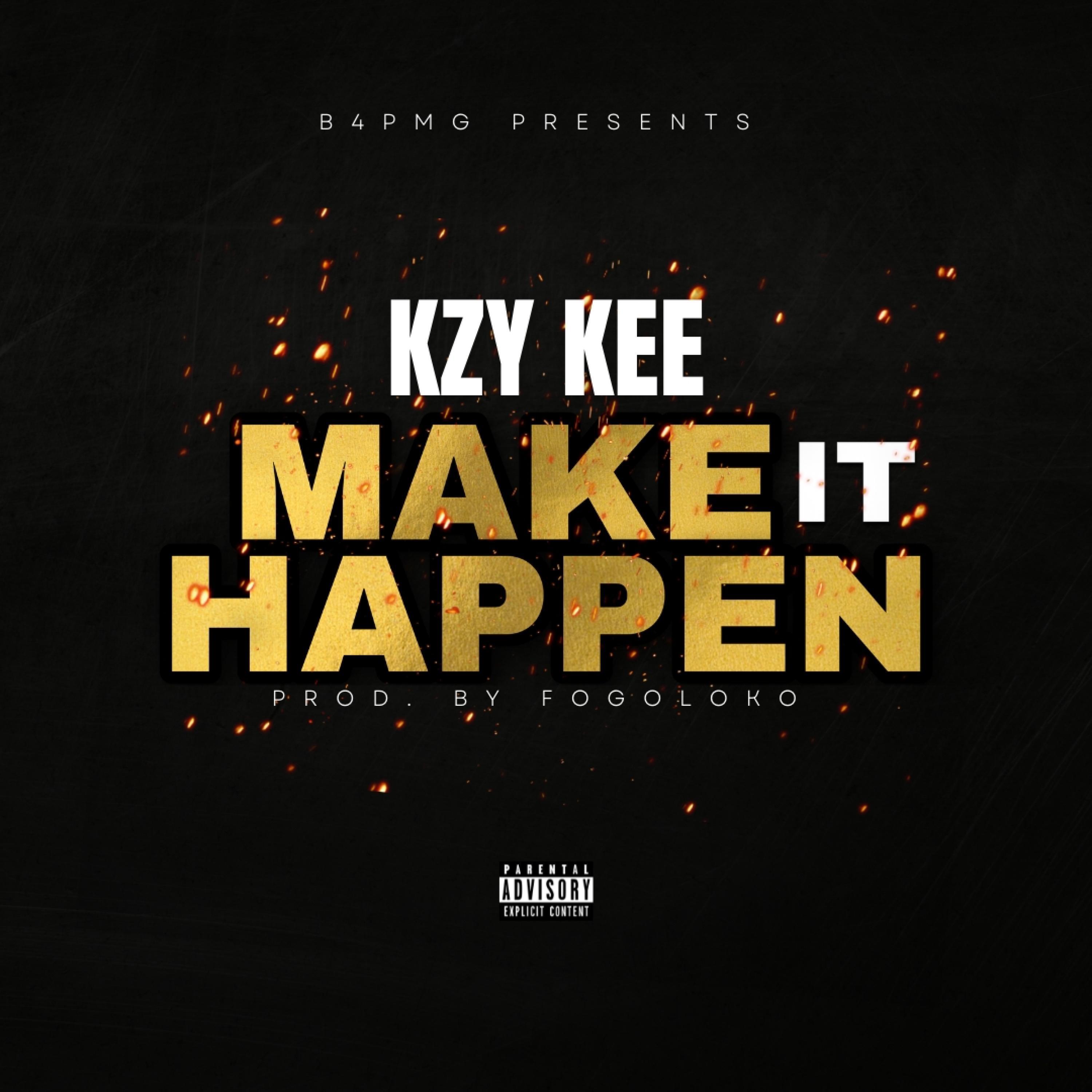 Kzy Kee - Make It Happen