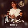 Skillz Loc - Show U