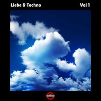 Liebe & Techno, Vol. 1