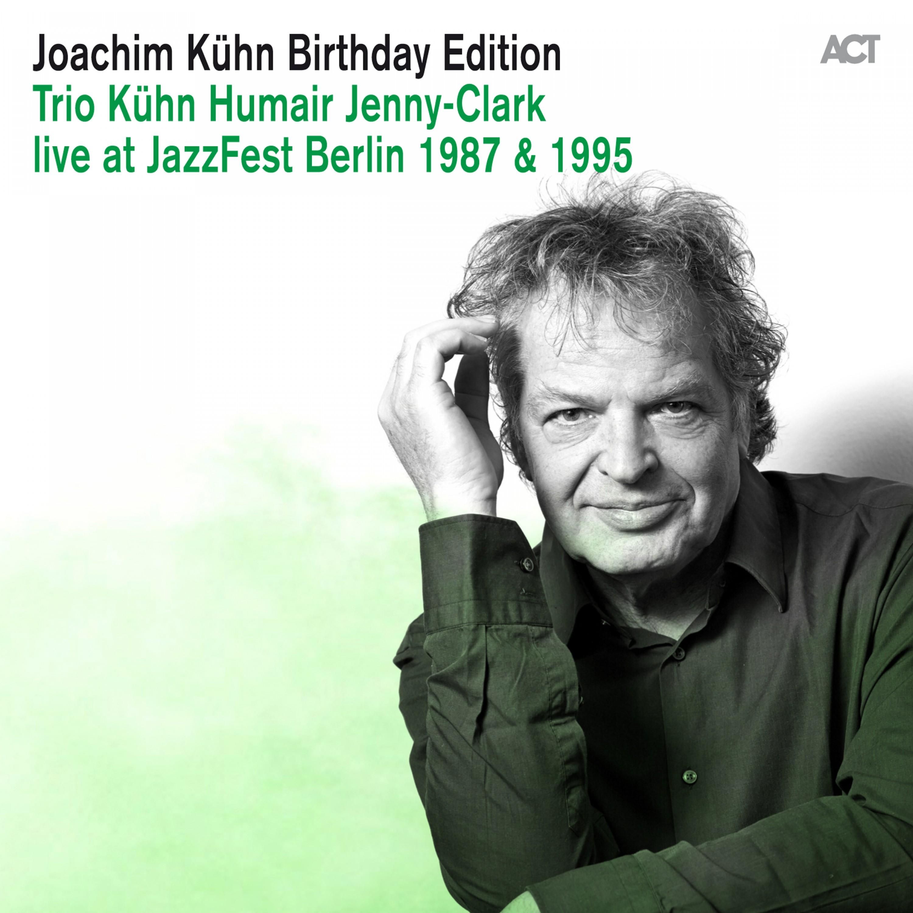 Joachim Kühn Birthday Edition: Trio Kühn - Humair - Jenny-Clark Live at Jazzfest Berlin 1987 & 1995