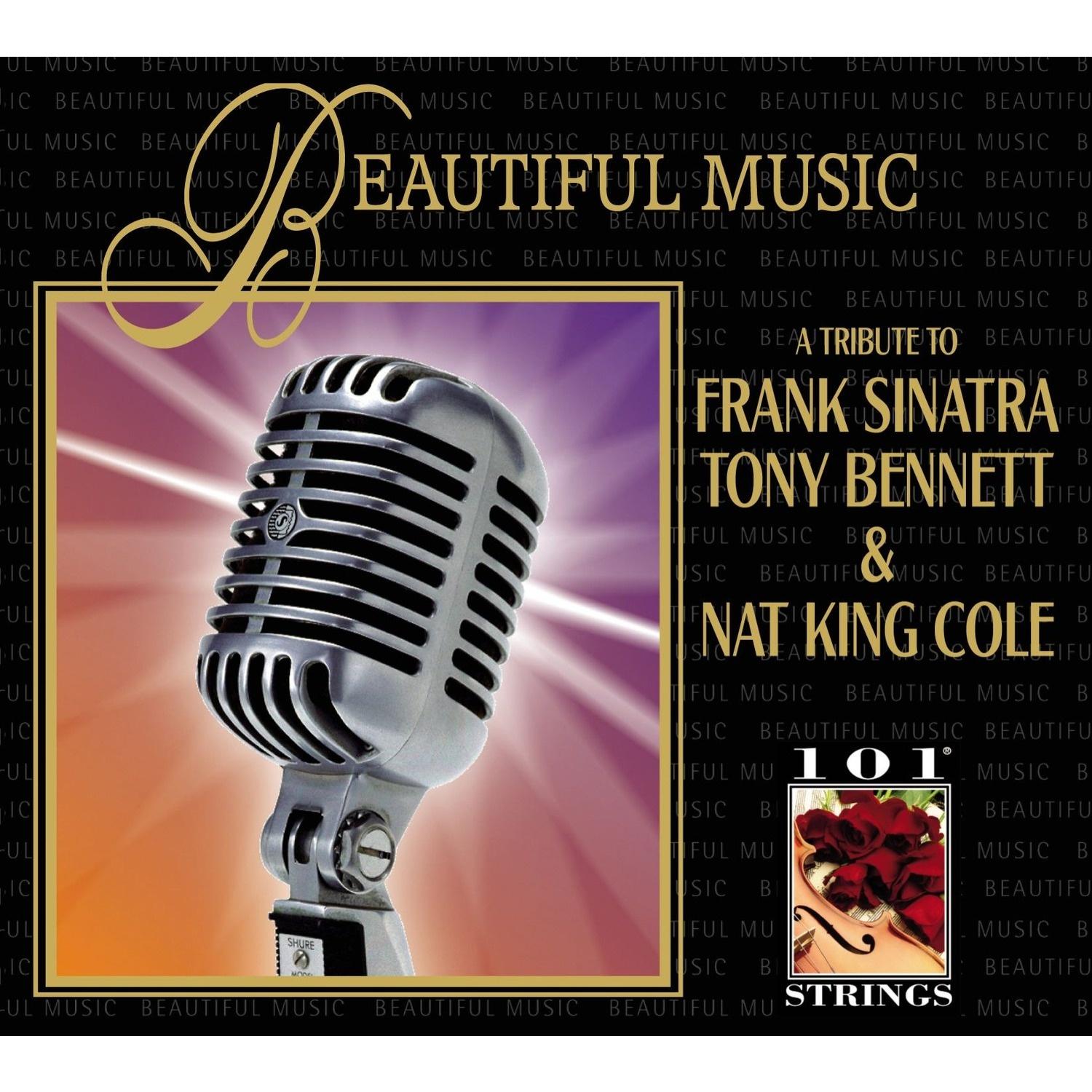 Beautiful Music - A Tribute Of Frank Sinatra, Tony Bennet & Nat King Cole