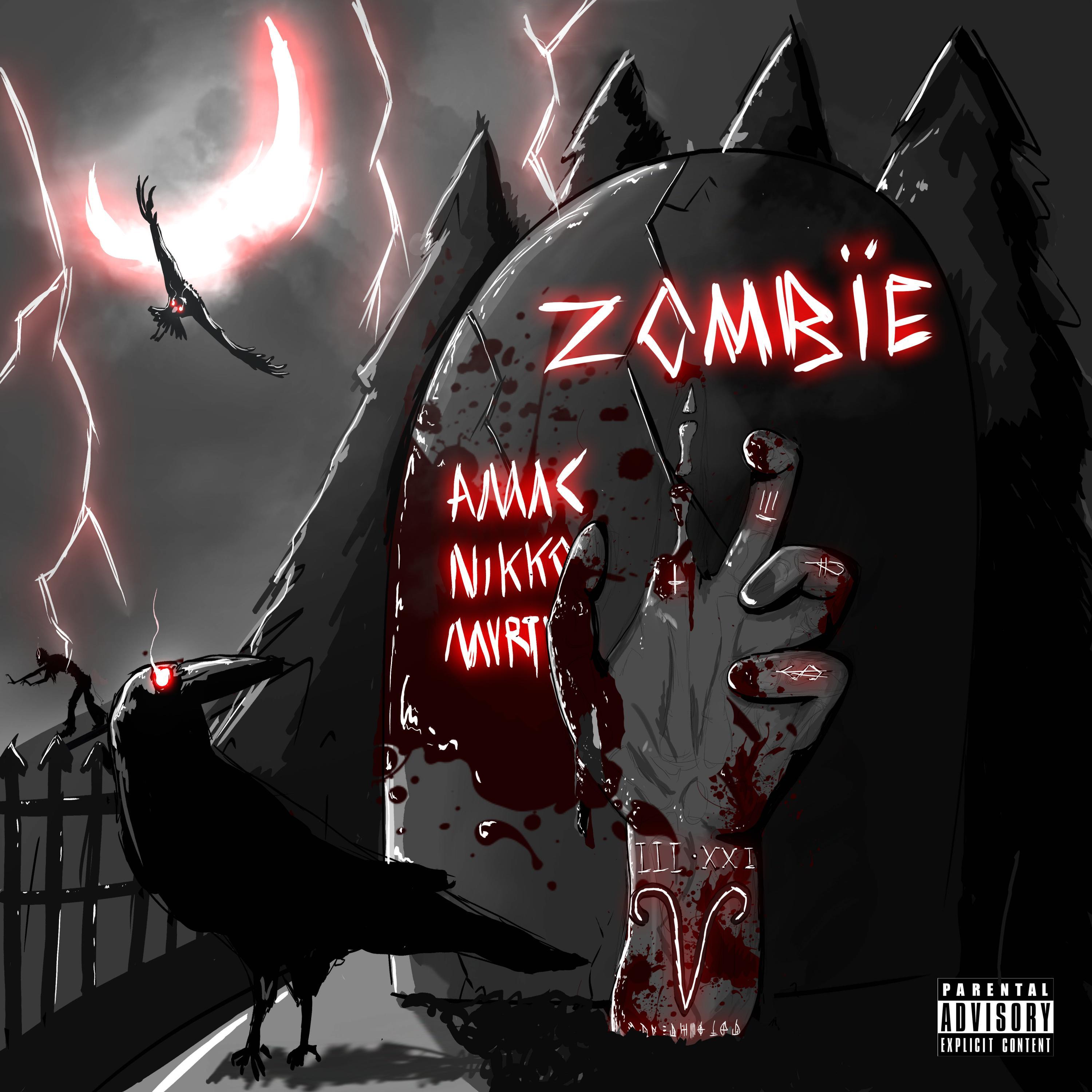 ZOMBÏE (feat. AMAC, NIKKO & MVRTYR)
