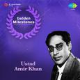 Golden Milestones Ustad Amir Khan