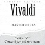 Antonio Vivaldi: Beatus Vir - Concerti Per Più Strumenti专辑