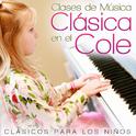 Clases de Música Clásica en el Cole. Clásicos para los Niños专辑