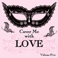 Cover Me With Love Songs, Vol. 5