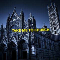 Take me to church （Instrumental）