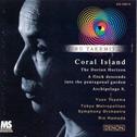 Orchestral Works IV: Coral Island for Soprano and Orchestra (1962)专辑