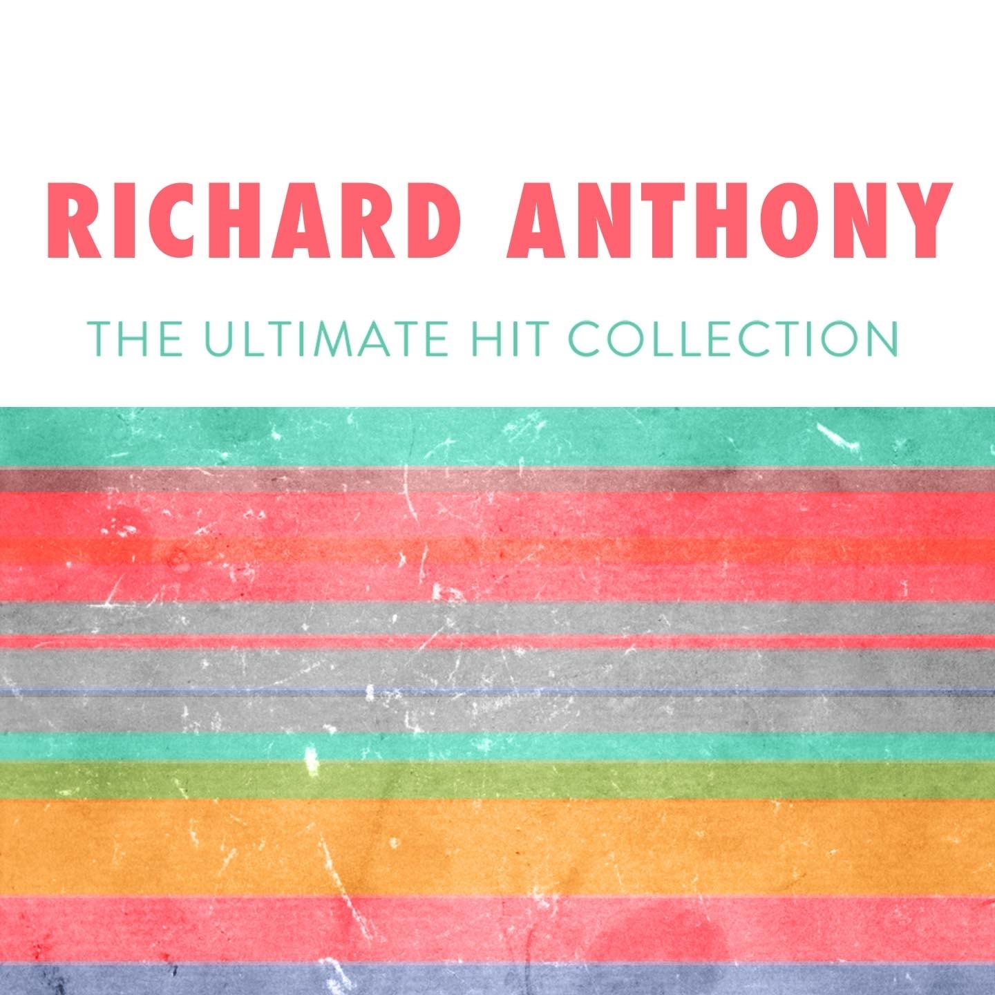 Richard anthony : the ultimate hit collection