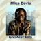 Miles Davis Greatest Hits (All Tracks Remastered)专辑