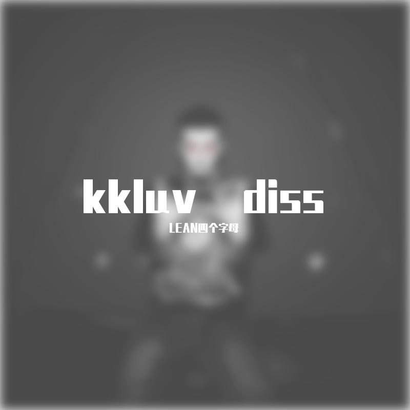 LeaNoLuv - kkluv diss