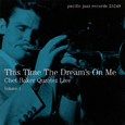 Quartet Live, Vol. 1: This Time the Dream's on Me