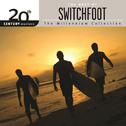 20th Century Masters - The Millennium Collection: The Best of Switchfoot专辑