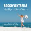 Rocco Ventrella - Feeling the Breeze