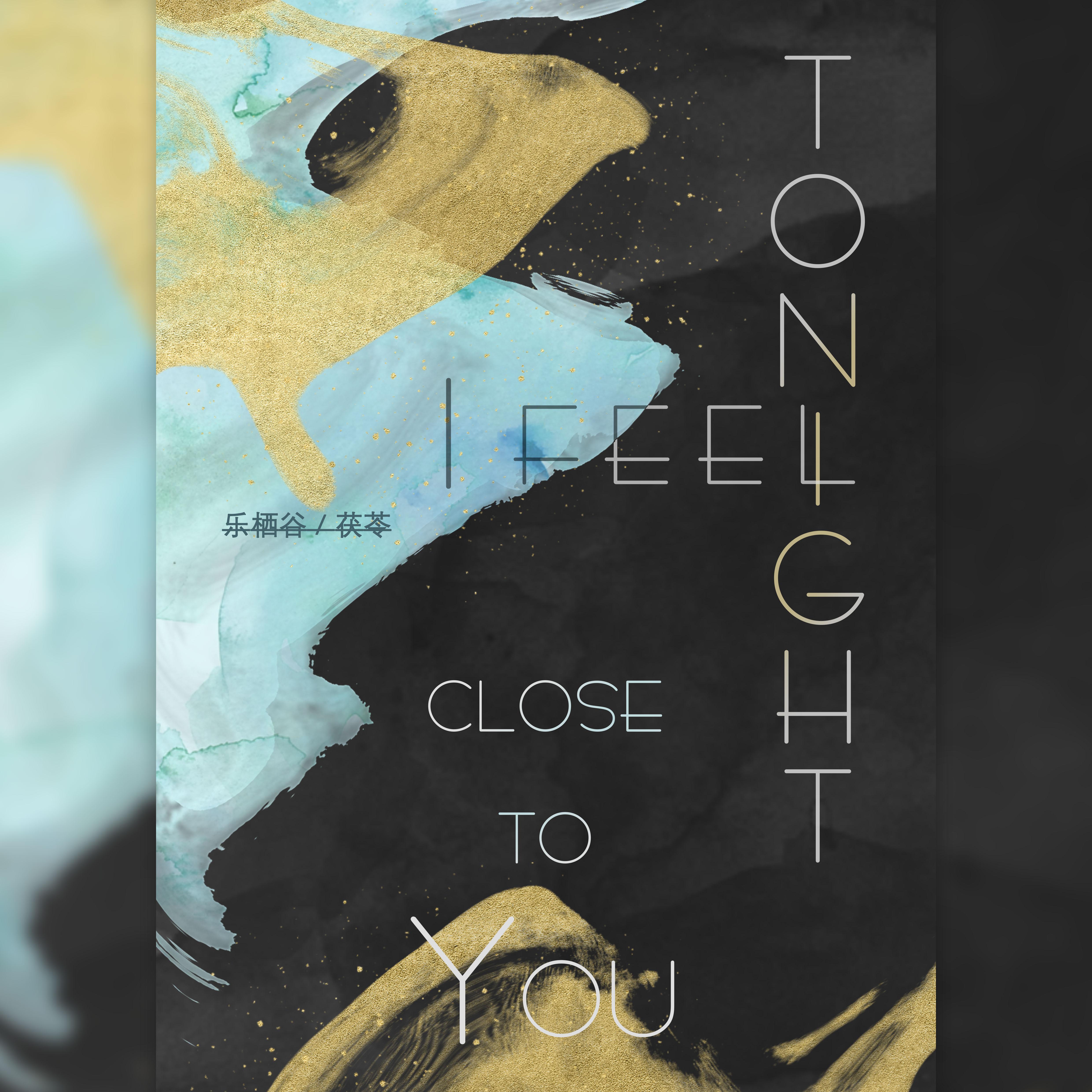 Tonight, I Feel Close To You
