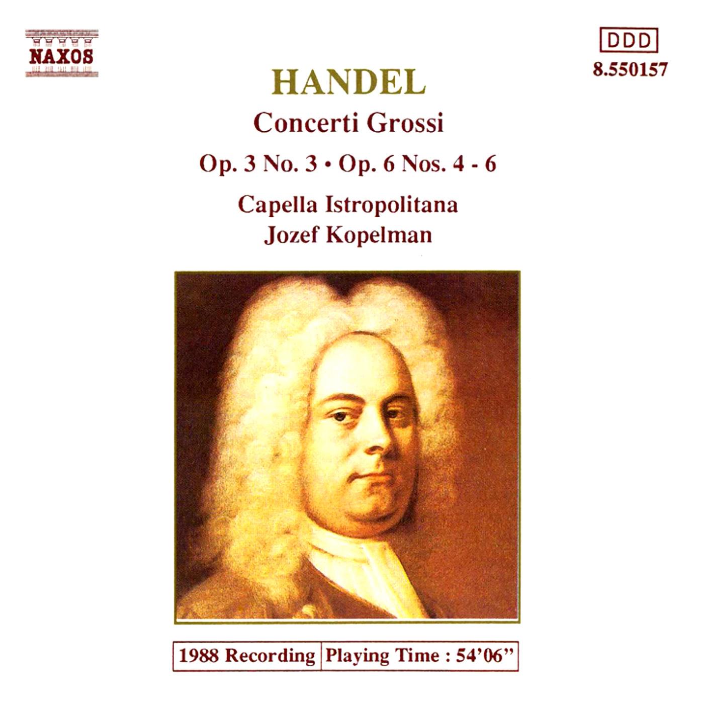 HANDEL: Concerti Grossi Op. 3, No. 3 and Op. 6, Nos. 4-6