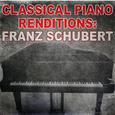 Classical Piano Renditions: Franz Schubert