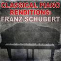 Classical Piano Renditions: Franz Schubert专辑