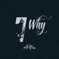 Why（Prod by Mai）