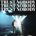 Trust Nobody专辑