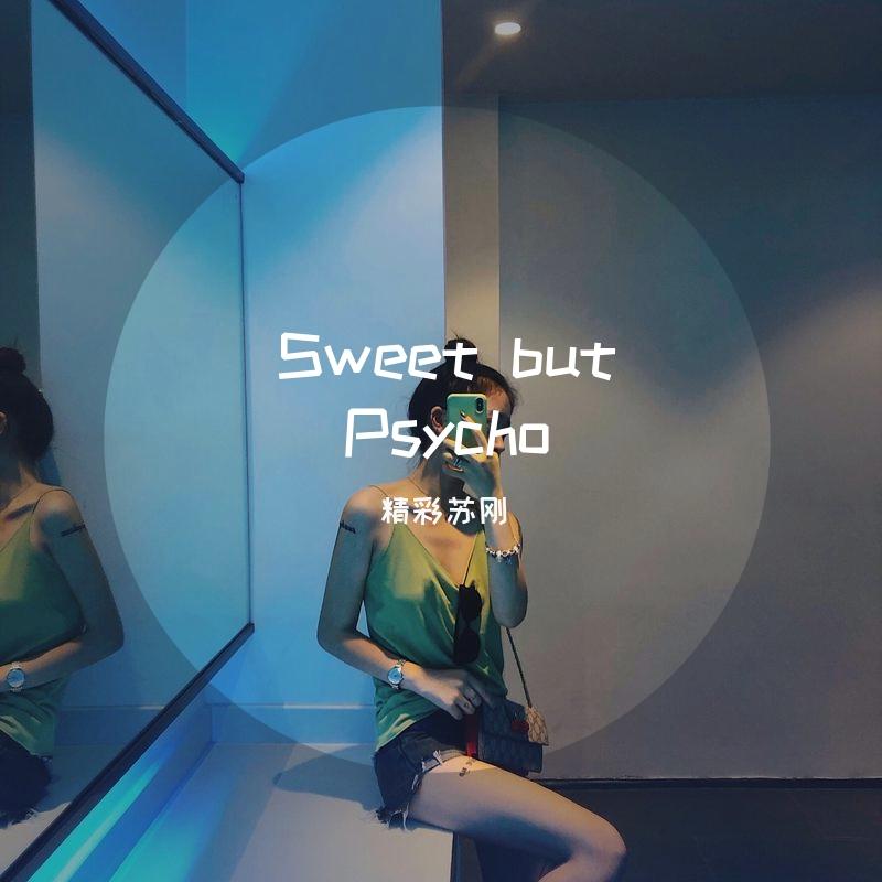 Sweet but Psycho