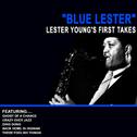 Blue Lester - Lester Young's First Takes专辑