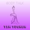 Tim Tucker - Body Talk