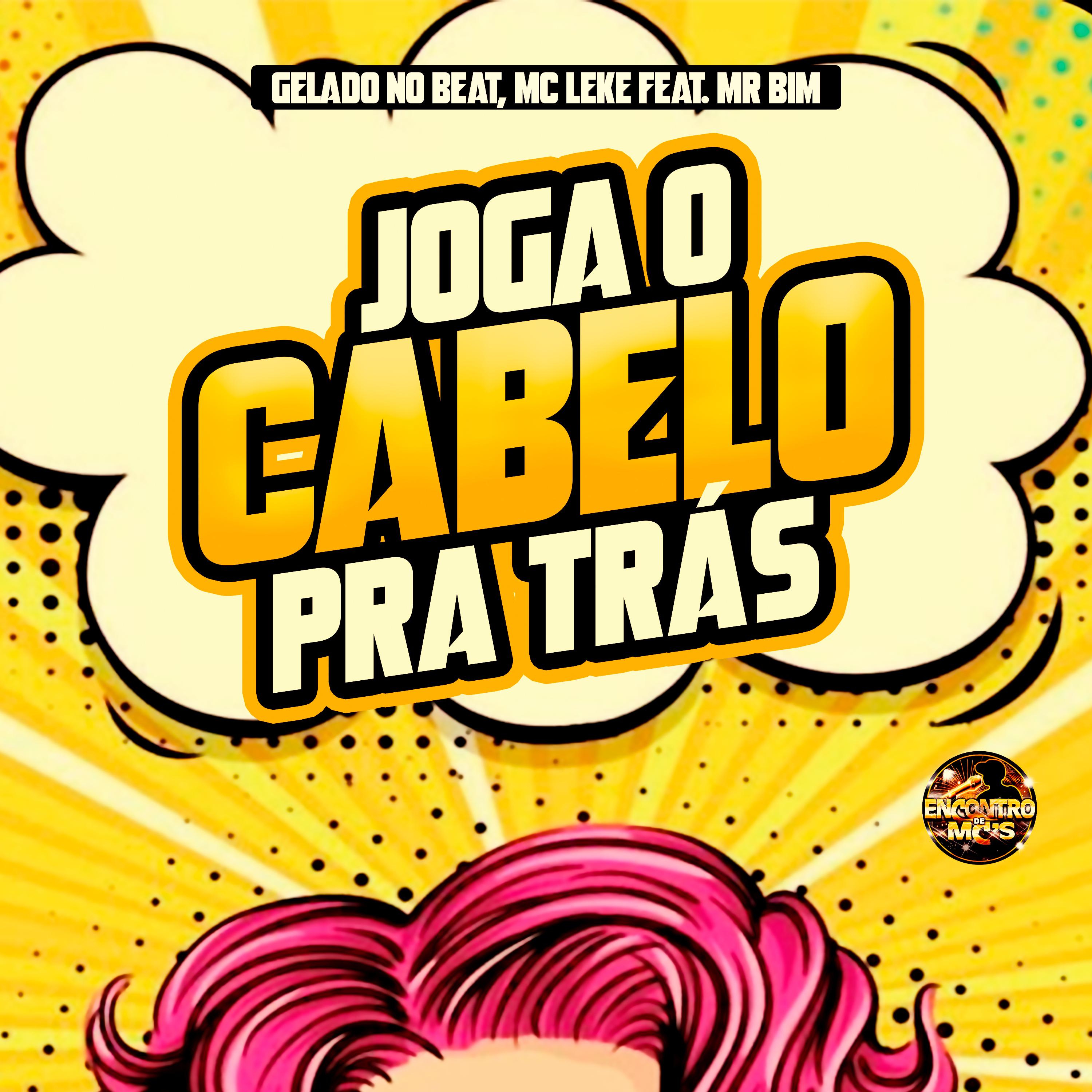 Gelado No Beat - Joga o Cabelo pra Tras