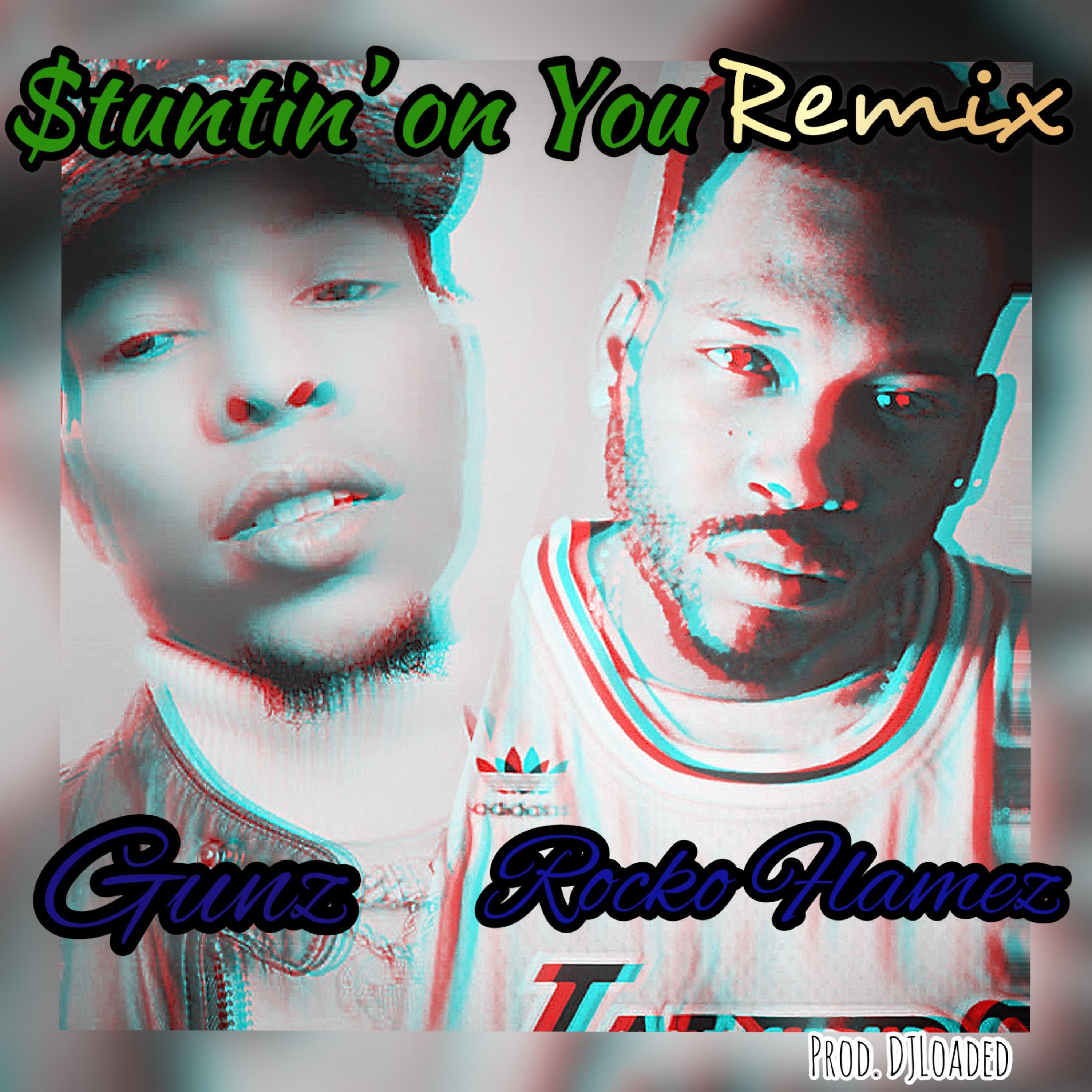 Stuntin on You (Remix)