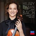 Hilary Hahn plays Bach: Violin Sonatas Nos. 1 & 2; Partita No. 1