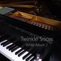 白色相簿2 Twinkle Snow 钢琴演奏