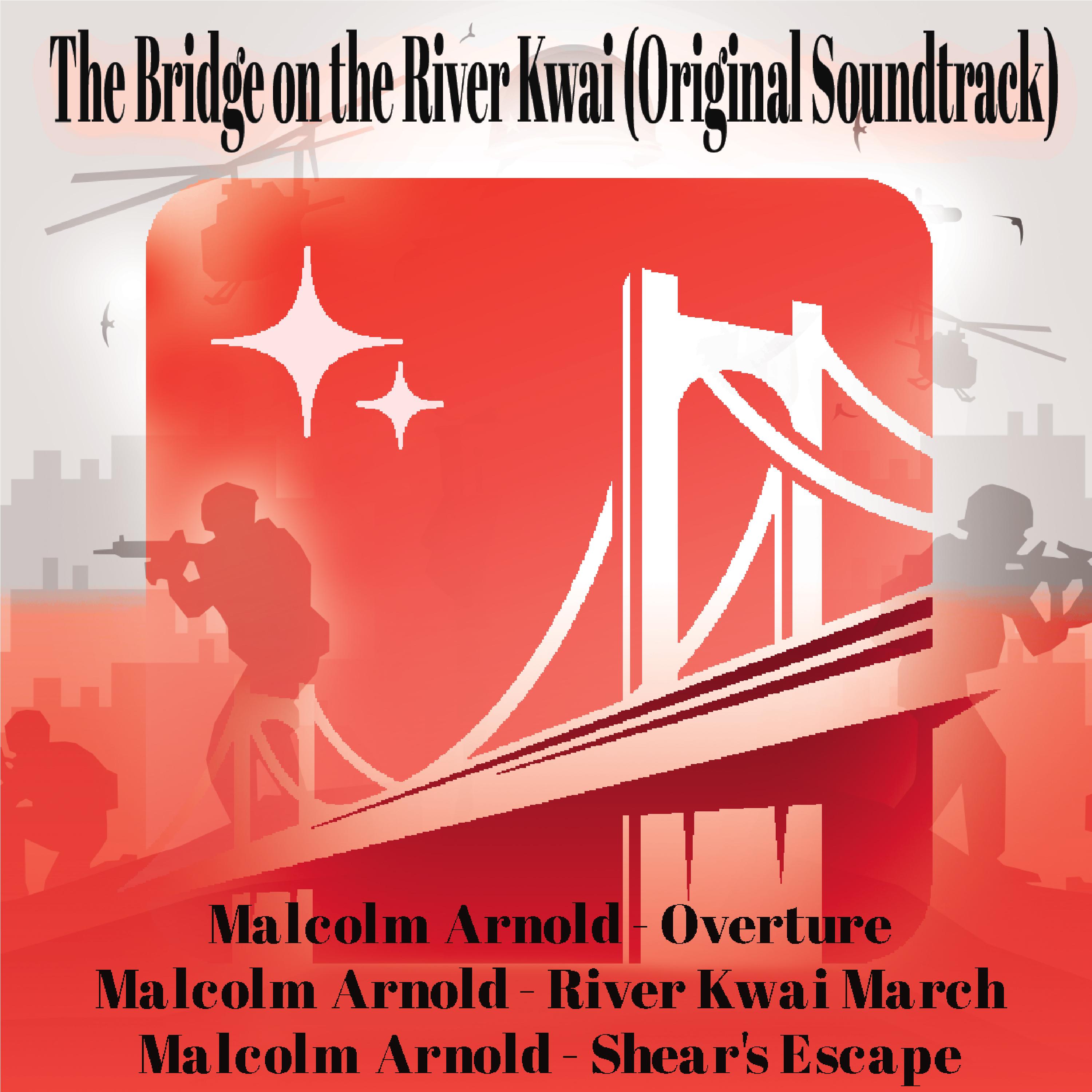 The Bridge on the River Kwai (Original Motion Picture Soundtrack)