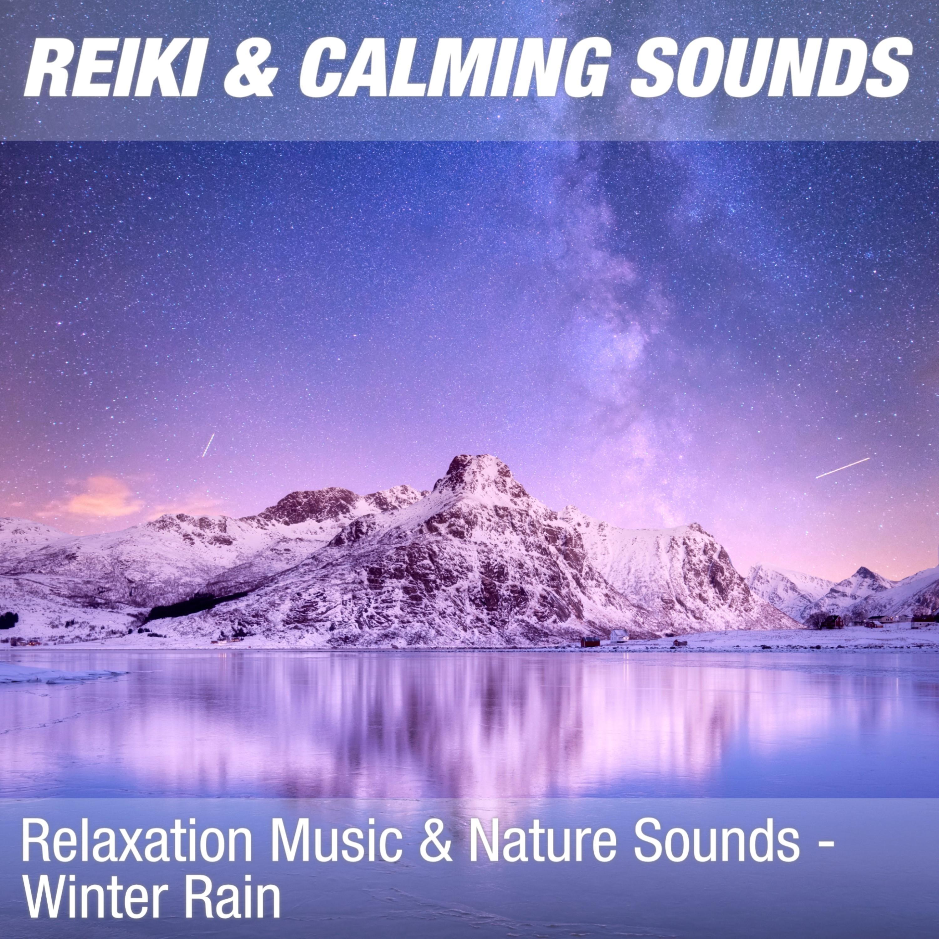 Relaxation Music & Nature Sounds - Winter Rain