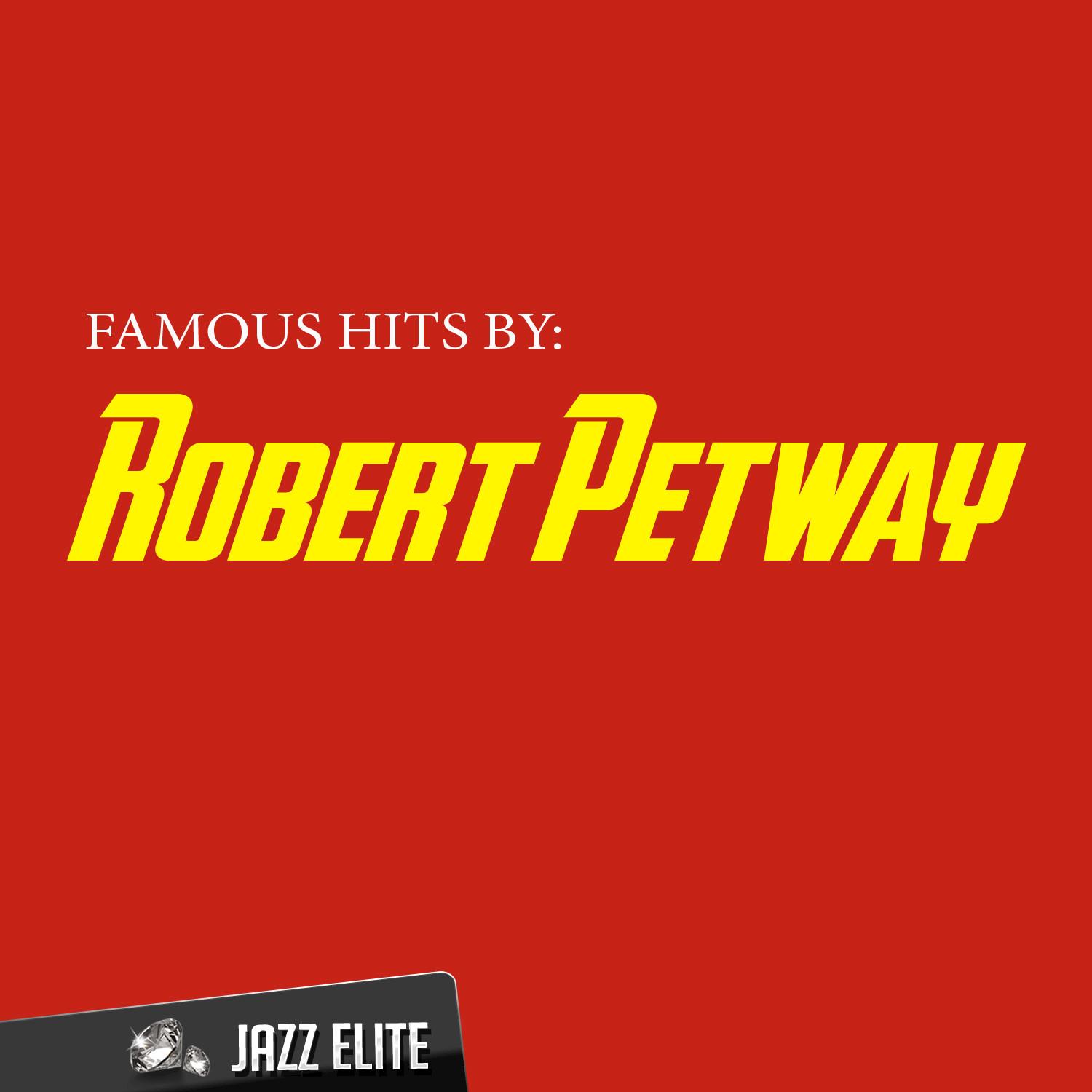 Famous Hits by Robert Petway