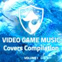 Video Game Music Covers Compilation, Vol. I专辑