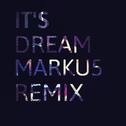 It's Dream (Marku5 Remix)