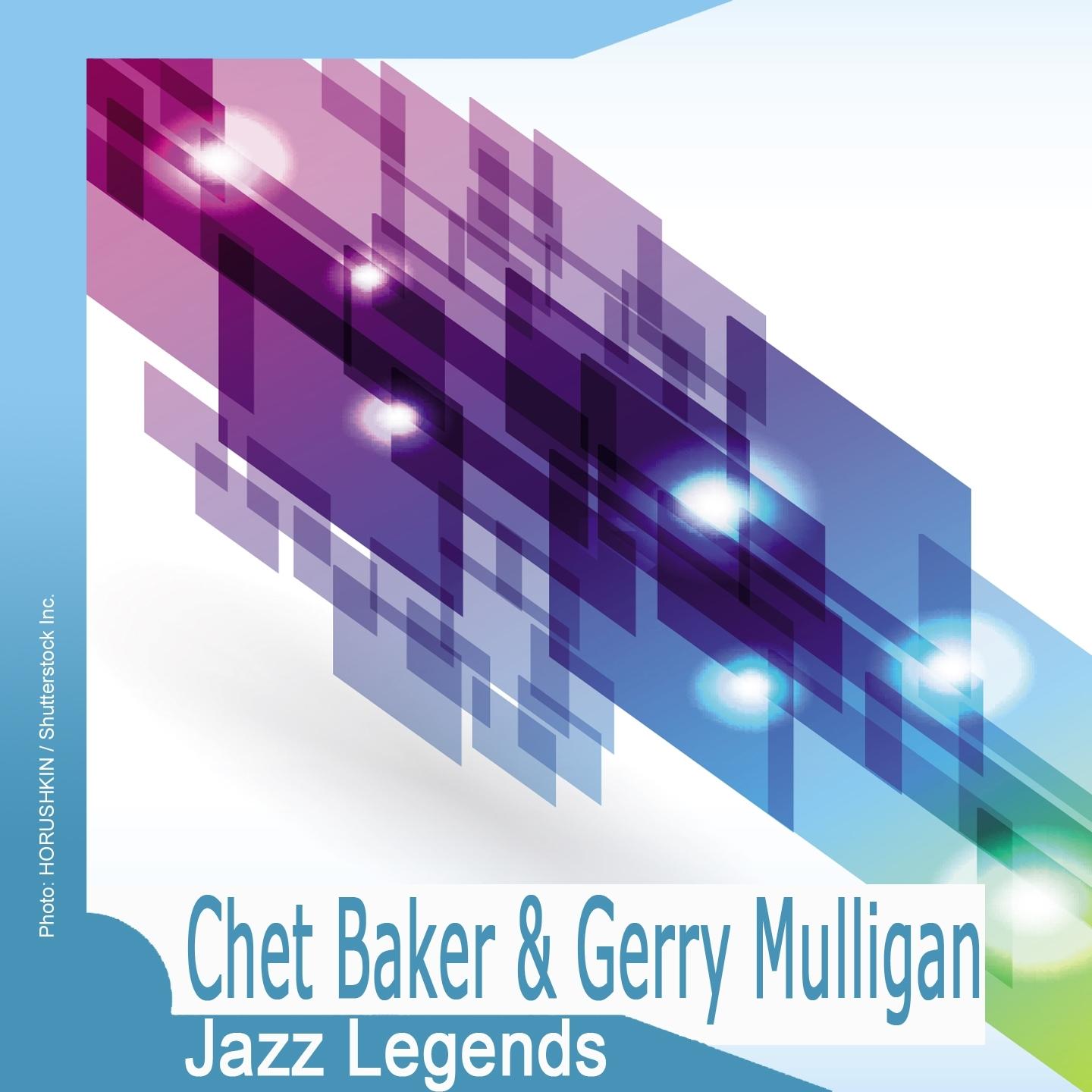 Jazz Legends: Chet Baker & Gerry Mulligan