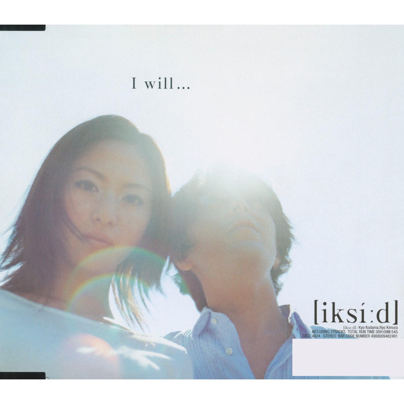 I will ...