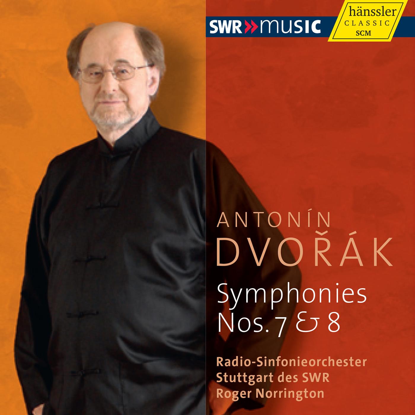 DVORAK, A.: Symphonies Nos. 7 and 8 (Stuttgart Radio Symphony, Norrington)