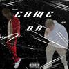 G.4 - Come on (feat. 1trill)