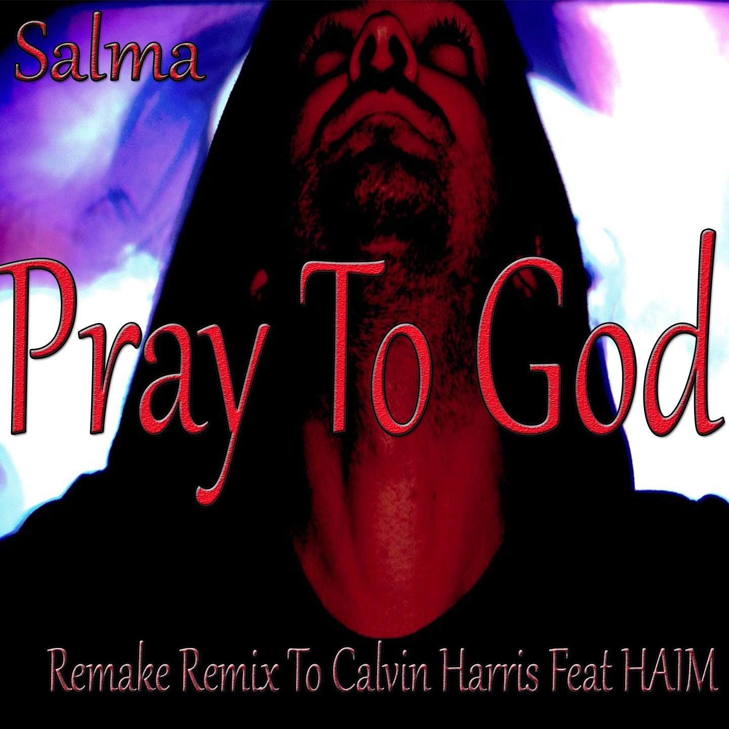 Pray to God
