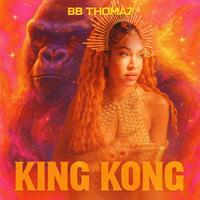 BB Thomaz - King Kong