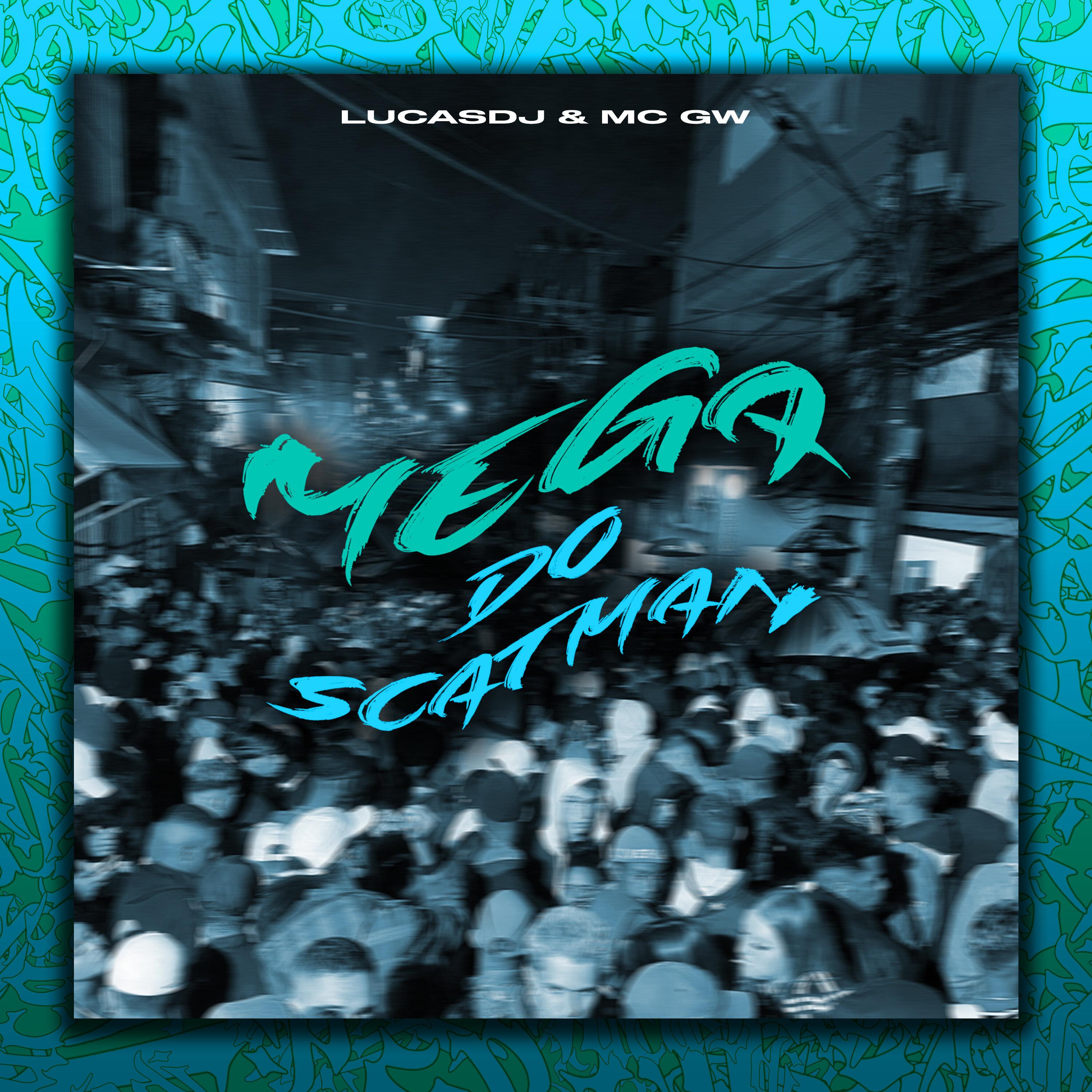 LucasDJ - Mega do Scatman