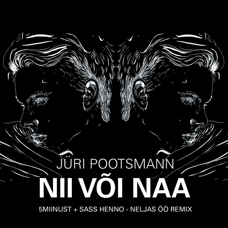 Nii Või Naa (NELJAS ÖÖ REMIX)