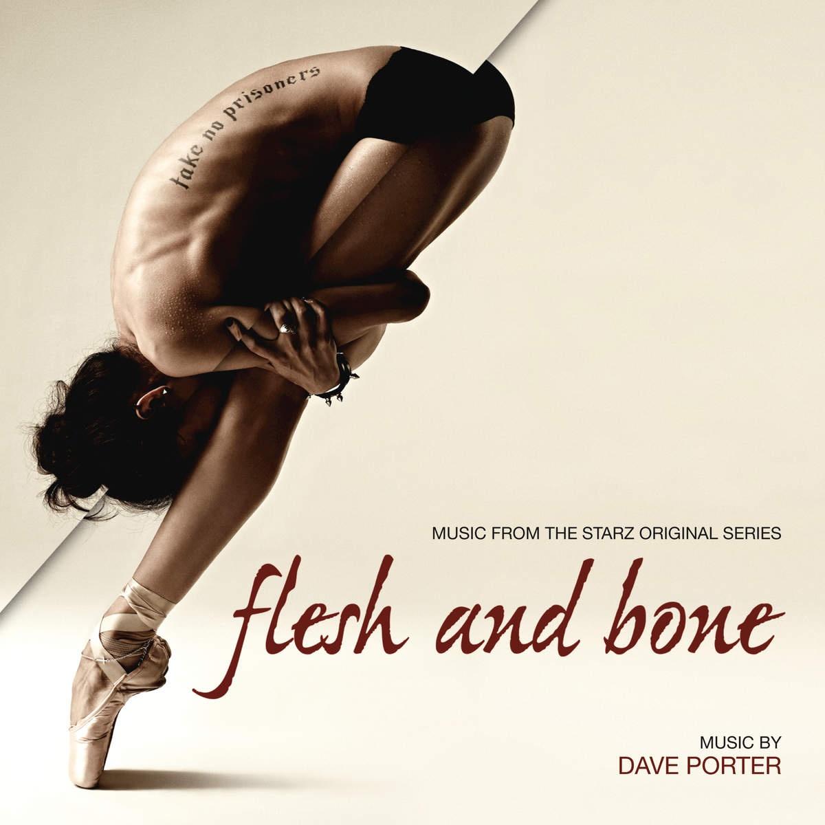 Flesh and Bone (Music From the Starz Original Series)