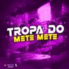 Negueba Dos Beats - Tropa do Mete Mete