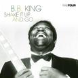 B.B. King - Shake It up and Go