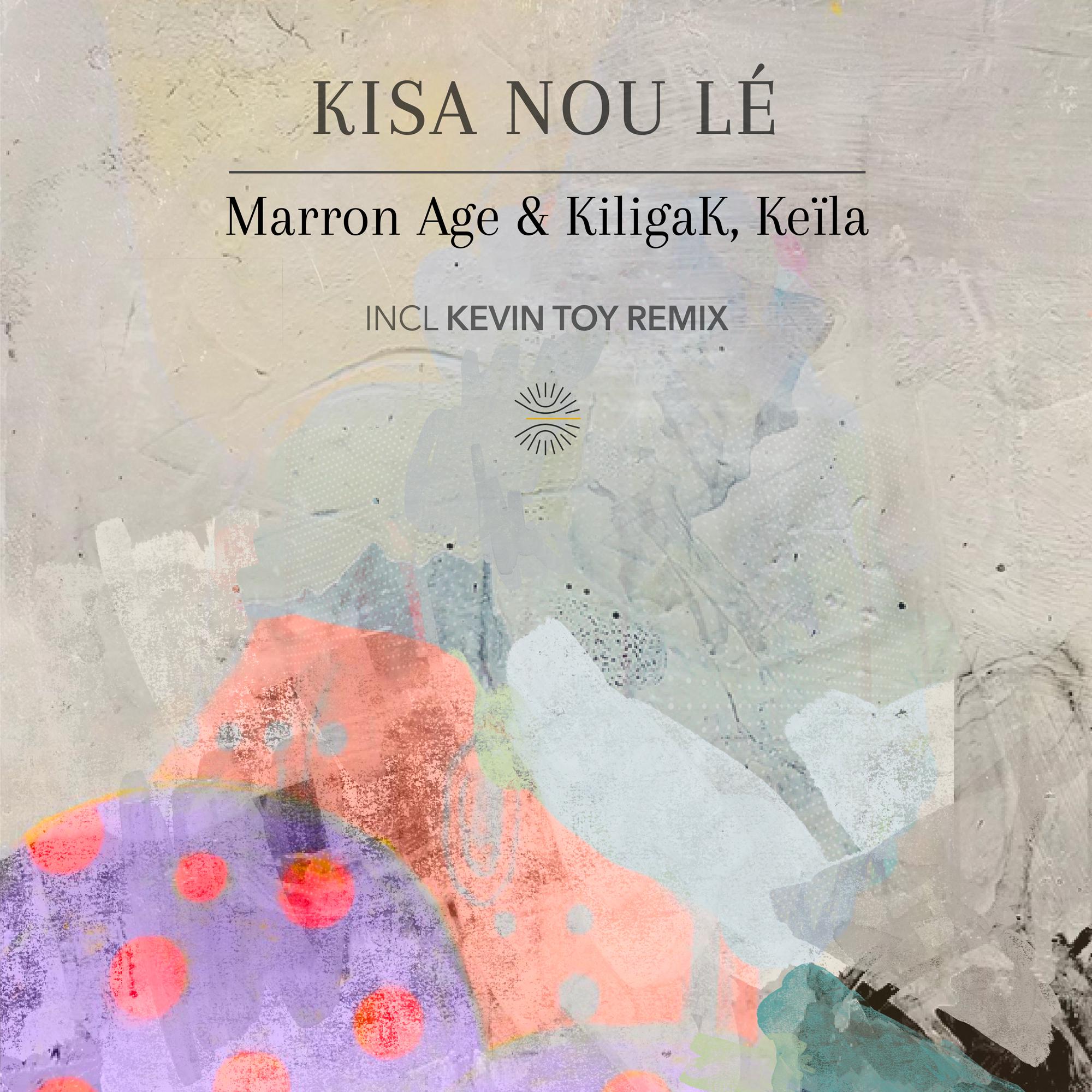 Marron Age & KiligaK - Kisa Nou Lé
